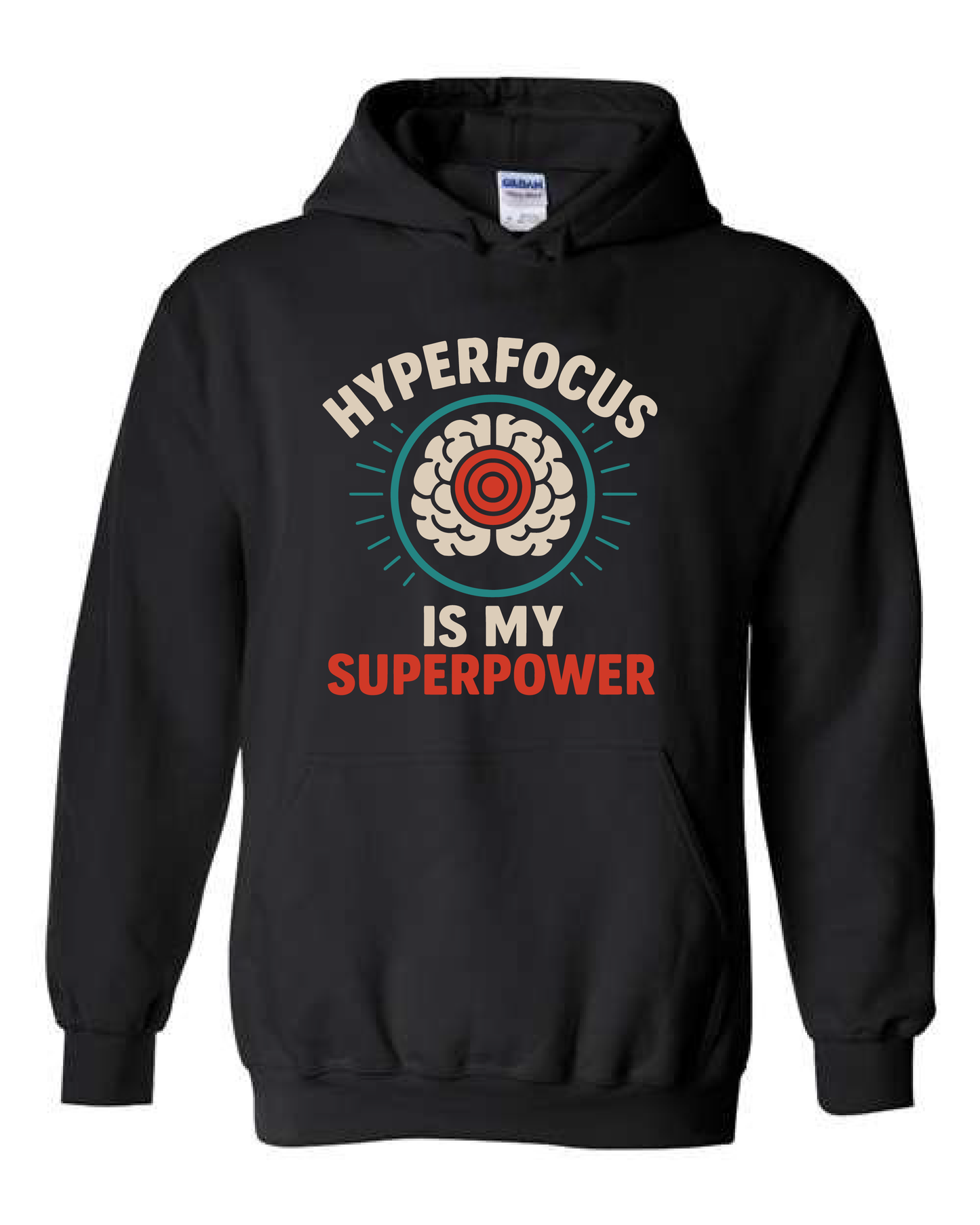 Hyperfocus Is My Superpower (Crewneck & Hooded Sweatshirts Available, Youth & Adult Sizes)