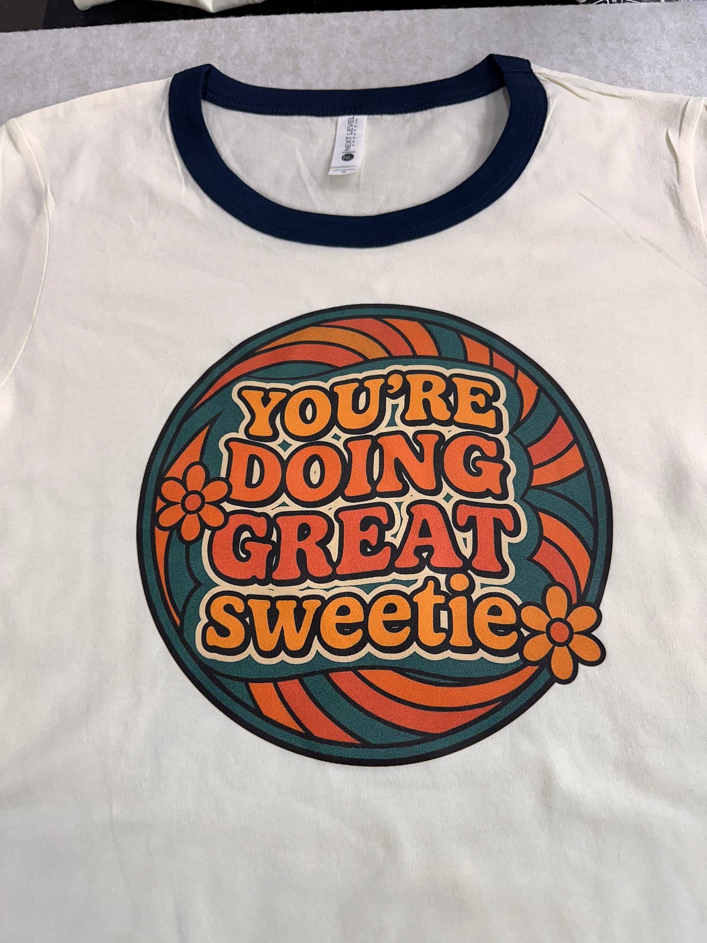 Ringer Tee You’re doing great, Sweetie
