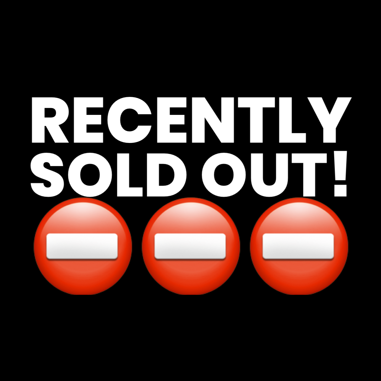 Recently Sold Out!