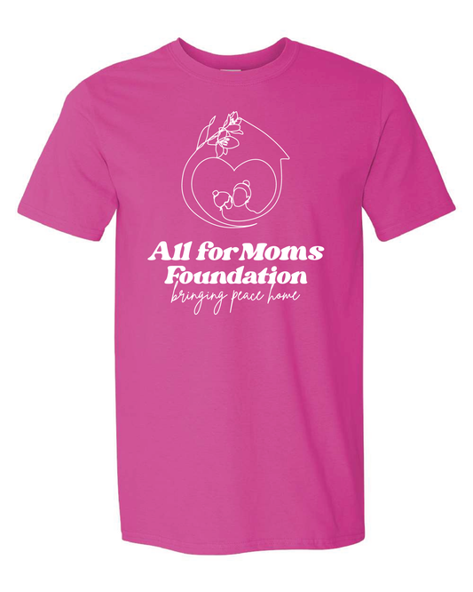All For Moms -  Super Soft T-Shirt (Hot Pink)