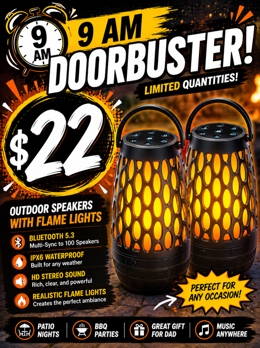 9 AM Door Buster -  Outdoor Speakers Bluetooth Waterproof IPX6 with Flame Lights