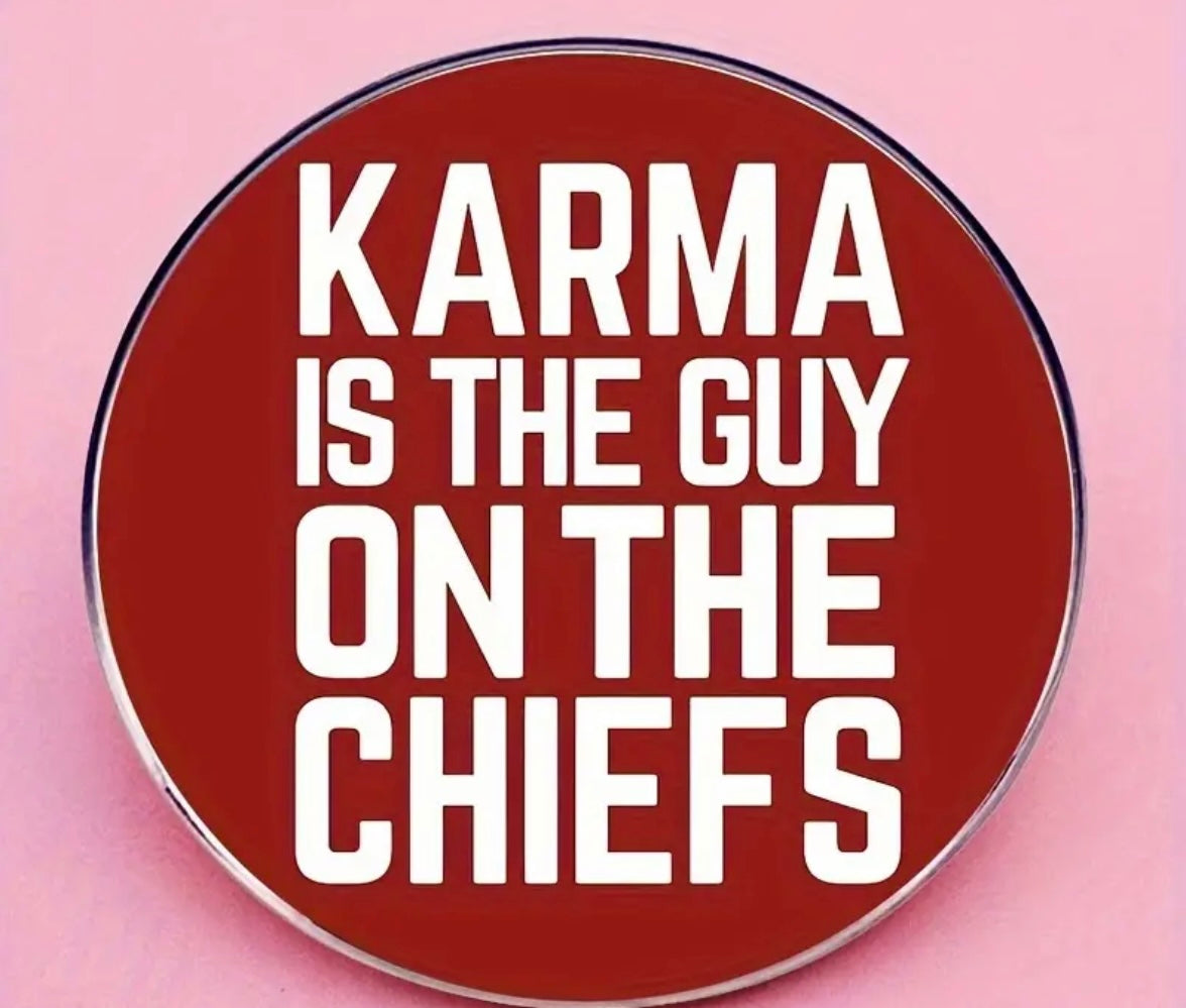Karma Is The Guy Pin