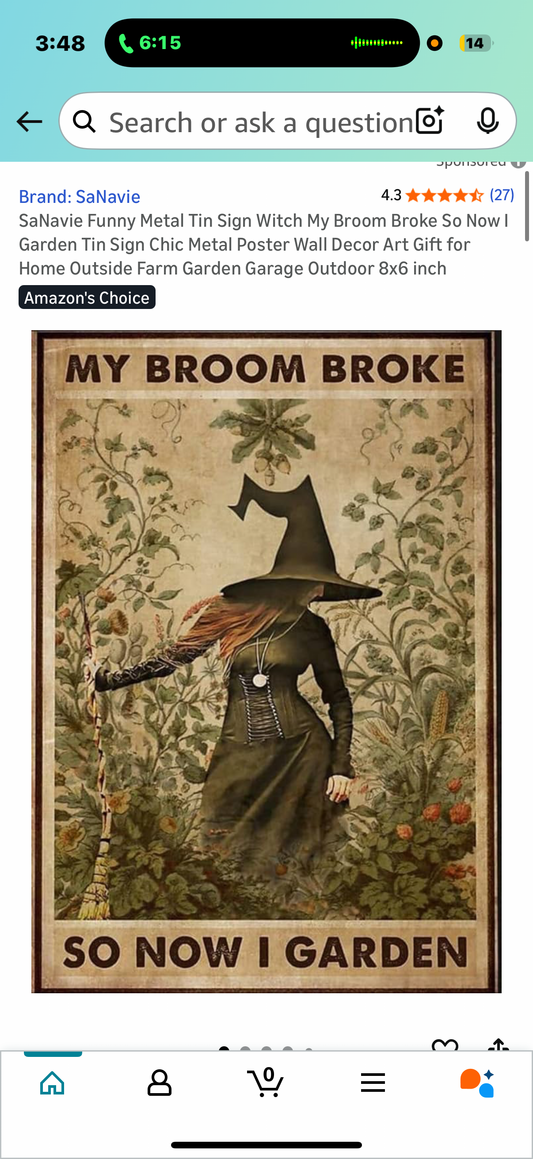 SaNavie Funny Metal Tin Sign Witch My Broom Broke So Now I Garden Tin Sign Chic Metal Poster Wall Decor Art Gift for Home Outside Farm Garden Garage Outdoor 8x6 inch