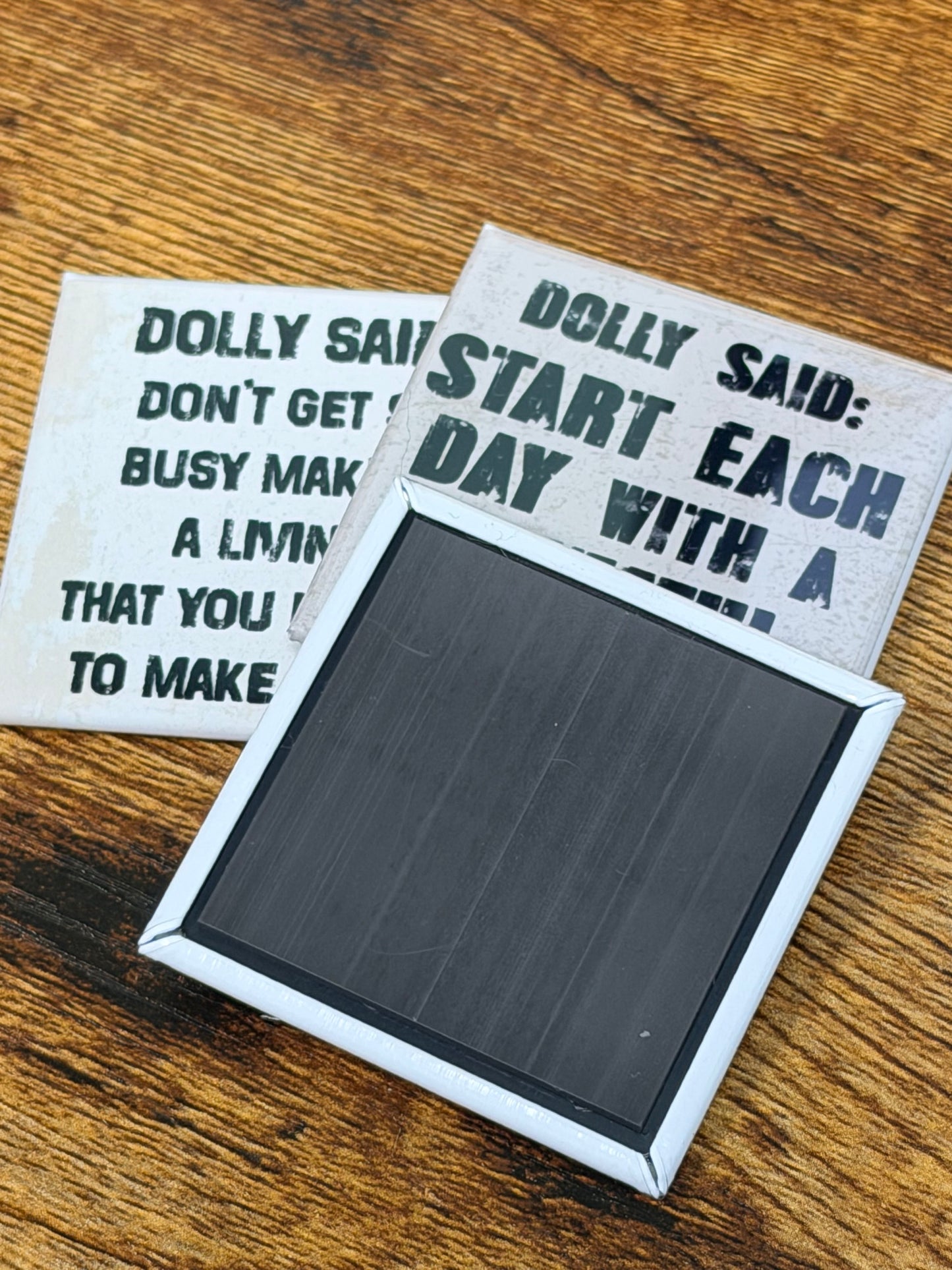 Dolly Said Magnet Set | Dolly Parton Inspired Quotes | 2x2 Inch Funny Inspirational Magnets | Country Music Gift | Set of 3