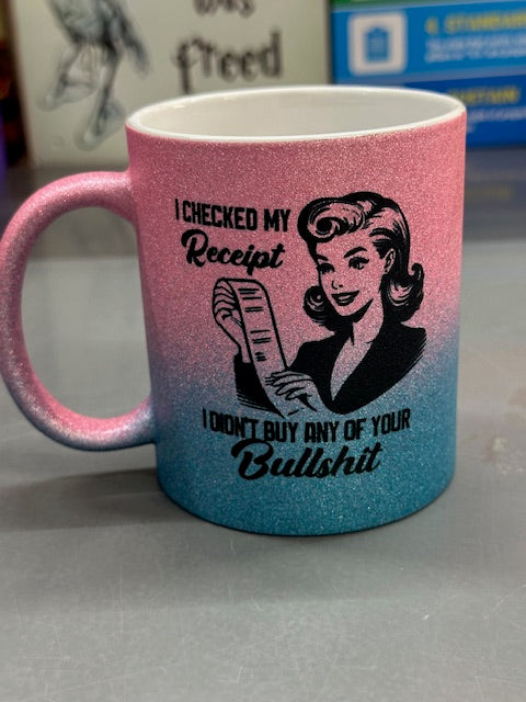 I Checked My Receipt - Pink/Blue Glitter Coffee Mug